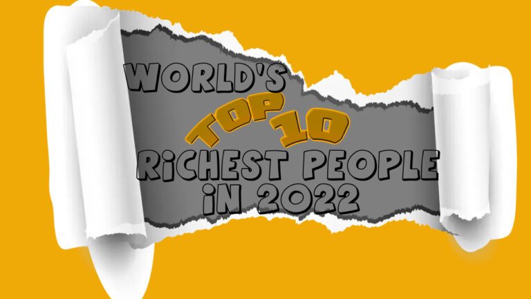 World’s Top 10 Most Richest People In 2022